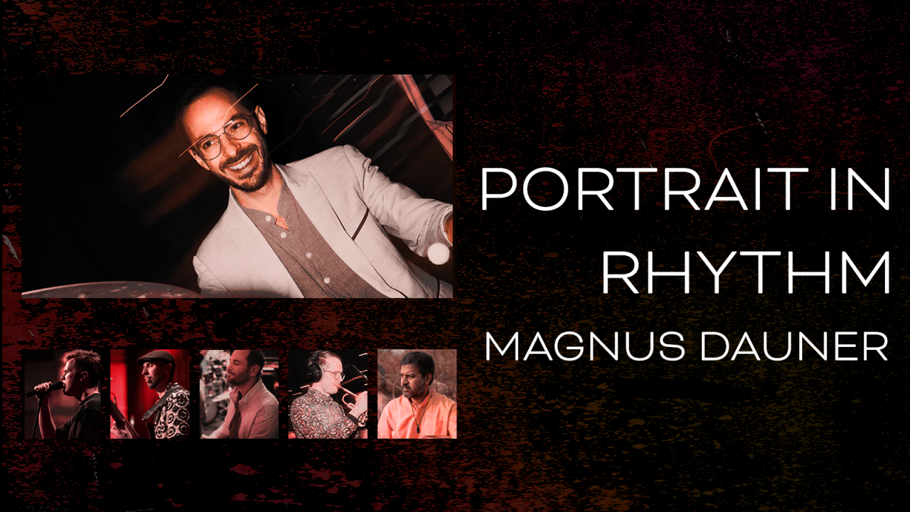 Magnus Dauner - Portrait in Rhythm | GOM 25