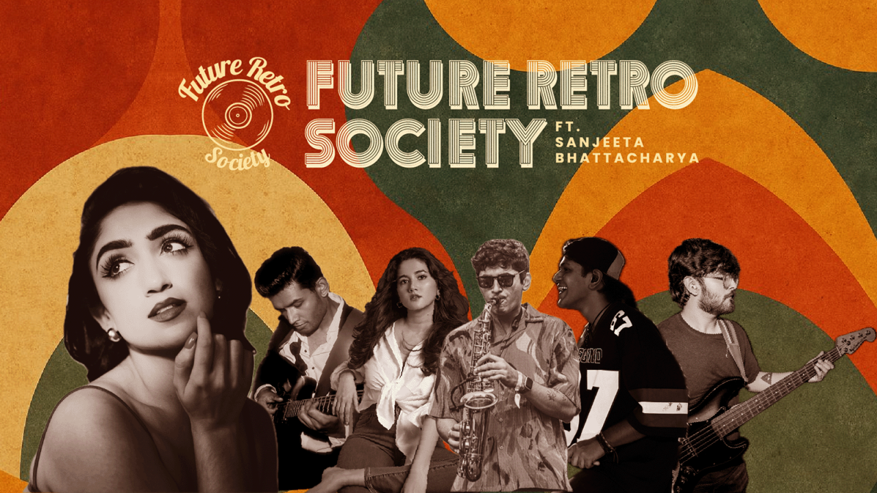 Future Retro Society Ft. Sanjeeta Bhattacharya || GOM 25