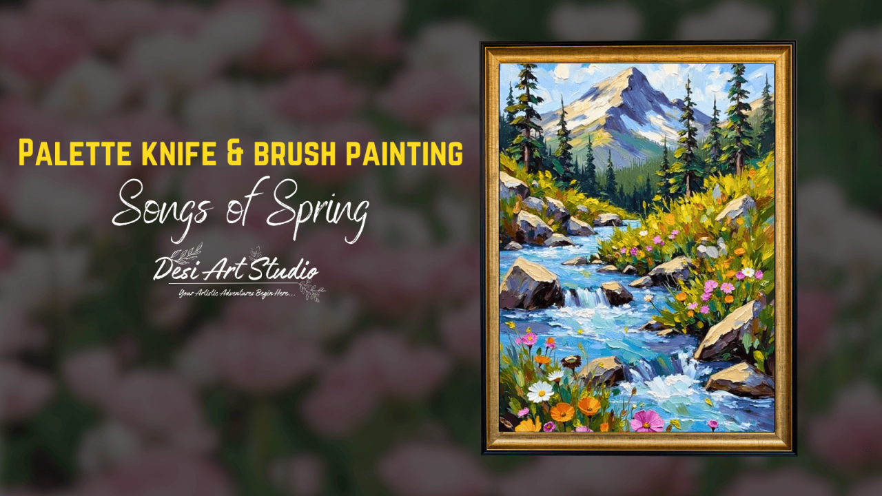 Palette Knife & Brush Painting - Desi Art Studio