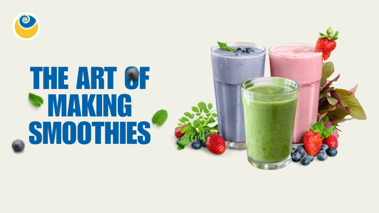 The Art of Making Smoothies