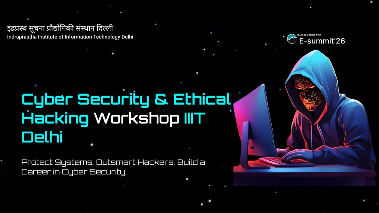 Cyber Security and Ethical Hacking Masterclass | IIIT Delhi
