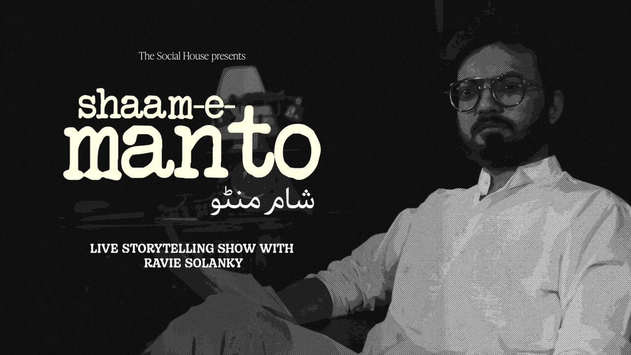 Sham-E-Manto: A Live Storytelling Session with Ravie Solanky