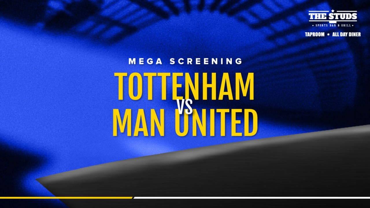 Screening of Tottenham vs Manchester United at The Studs Sports Bar & Grill
