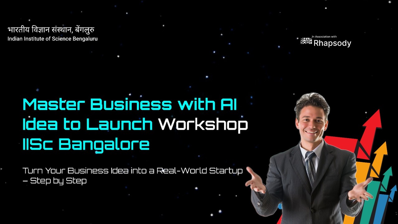 Master Business with AI | Idea to Launch at IISC Bangalore