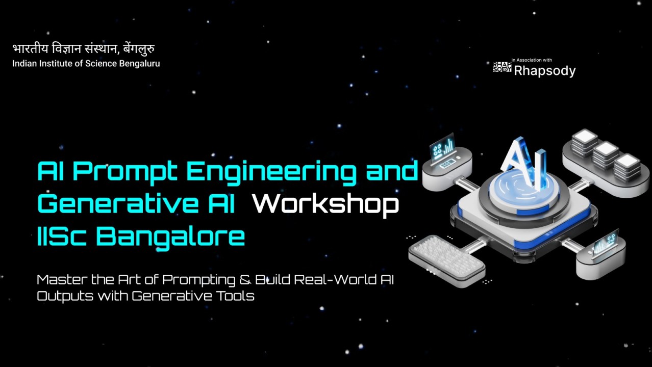 AI Prompt Engineering & Generative Workshop at IISc Bangalore