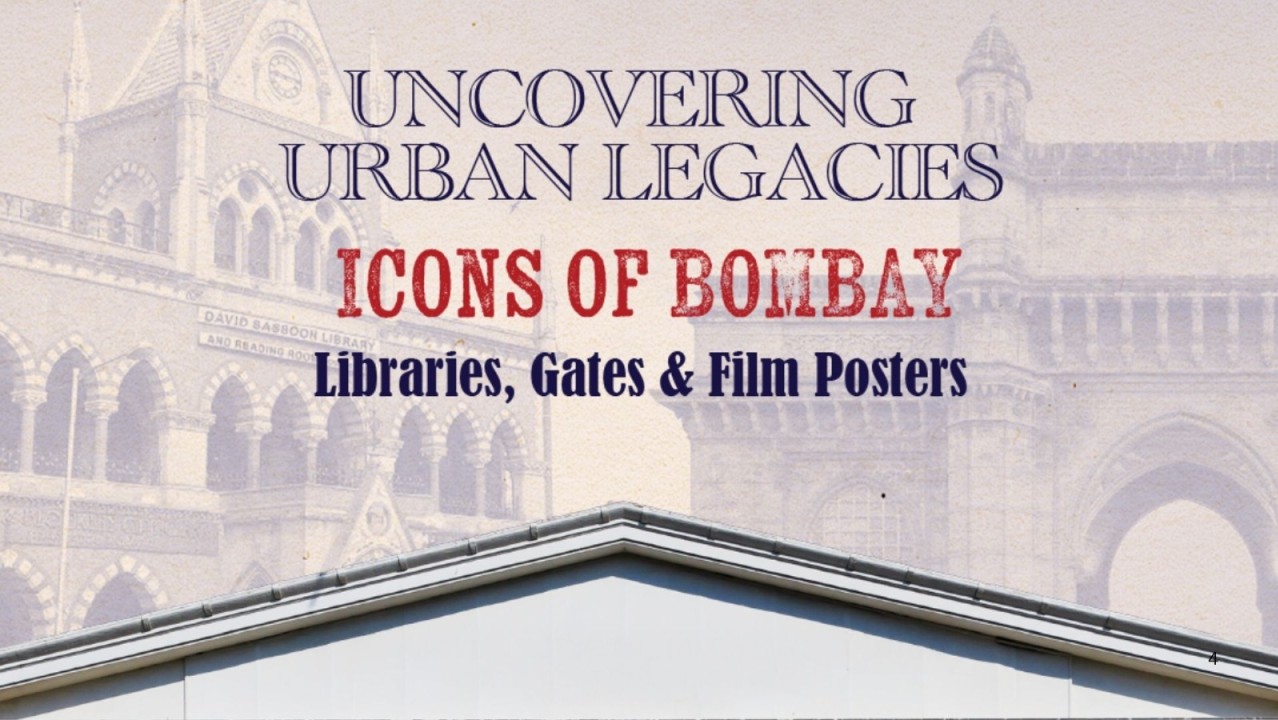 Uncovering Urban Legacies: Icons of Bombay – Libraries, Gates and Film Posters