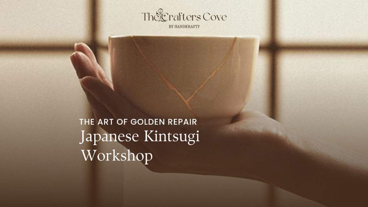 Japanese Kintsugi Art Workshop | The Crafter's Cove by Handkrafty