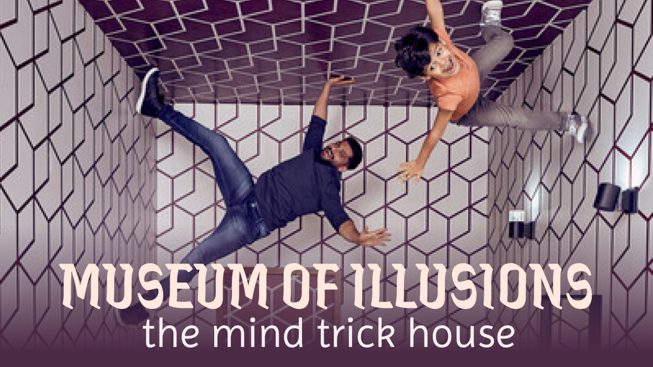 Museum of Illusions - General Admission