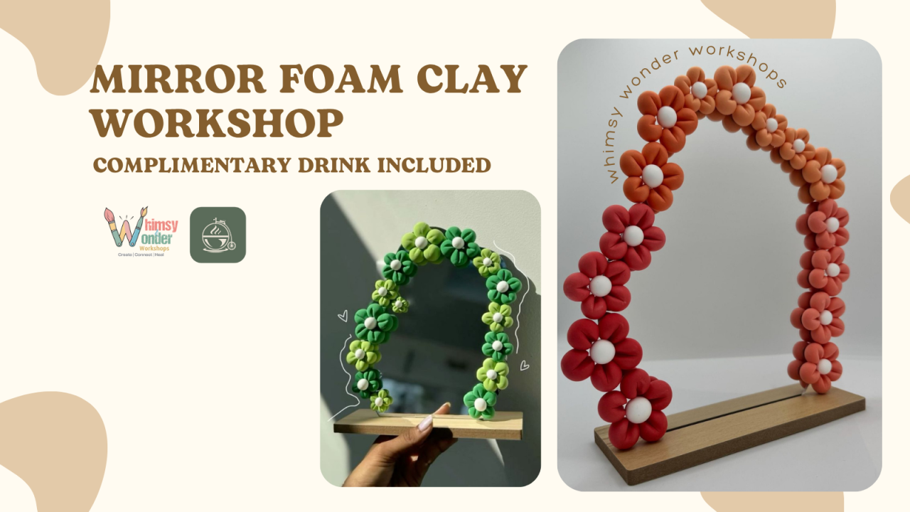 Mirror Foam Clay Workshop