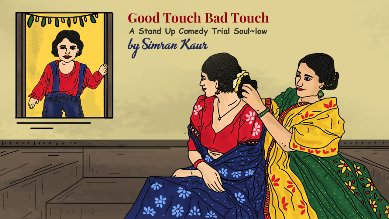 Good Touch Bad Touch a Standup Show by Simran