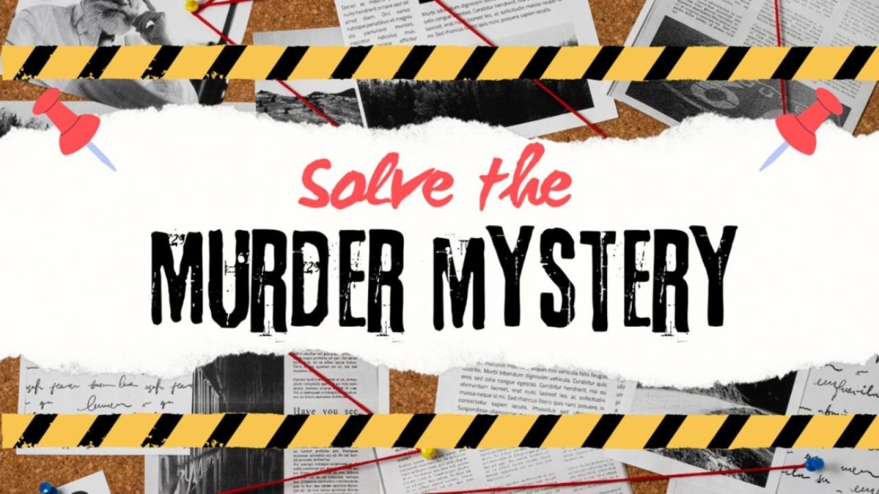 Solve The Murder Mystery