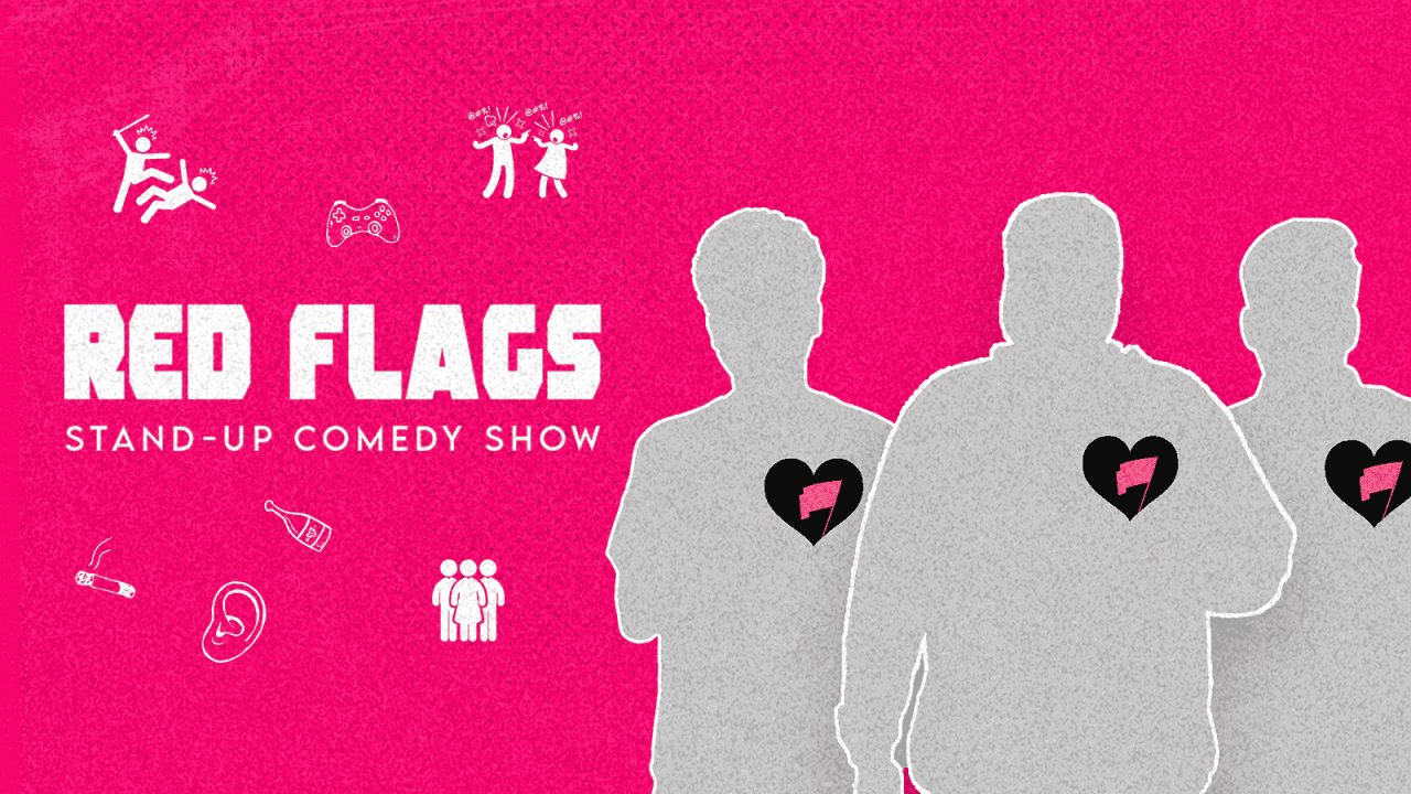 Red Flags Stand Up Comedy