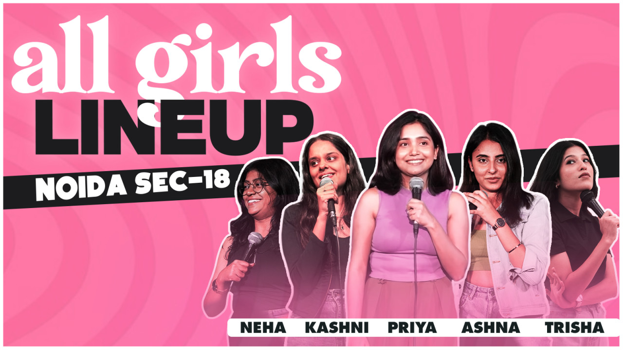 All Girls Lineup | Noida Sec-18