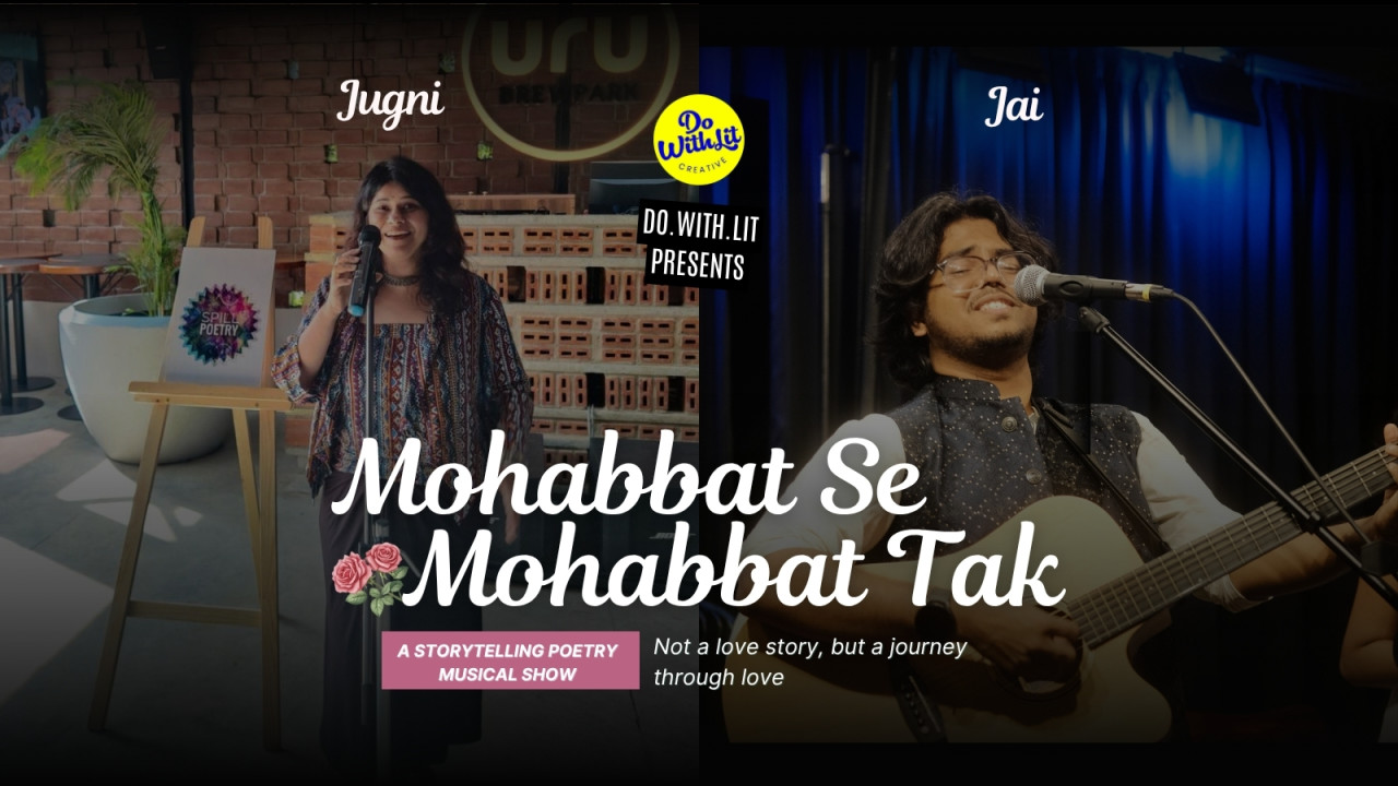 Mohabbat Se Mohabbat Tak | A Storytelling Poetry Musical Show