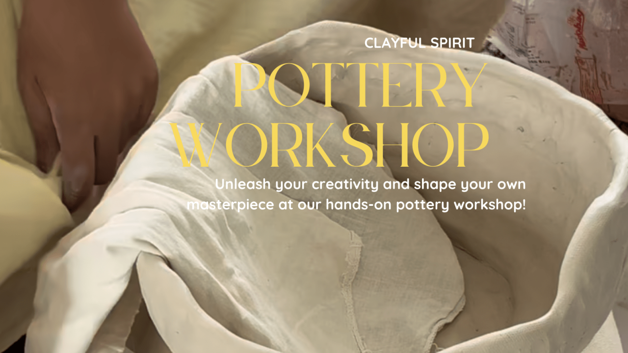 Clayful Spirit- Pottery Workshop