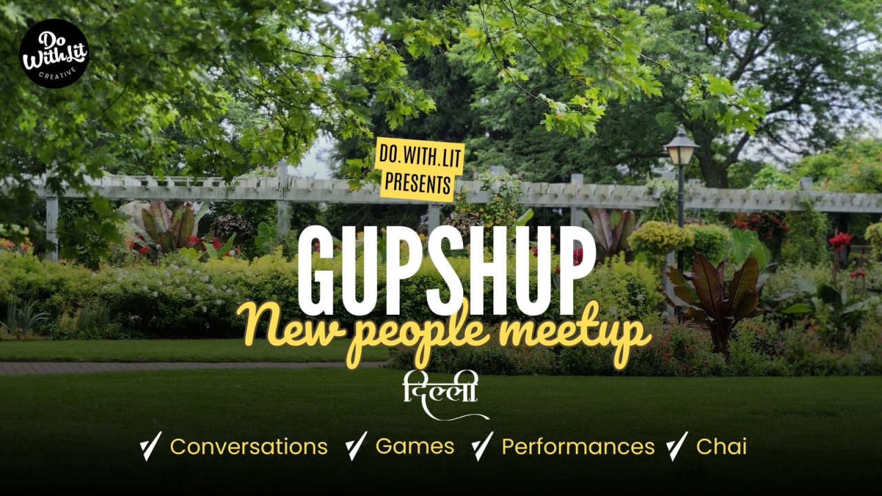 GupShup | A New People Meetup | | Conversations, Performances, Activities, Chai