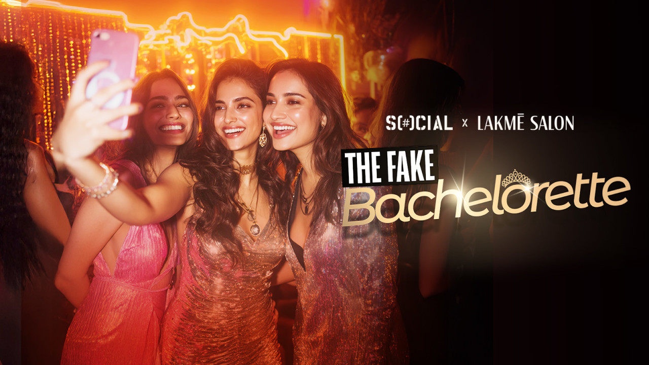 SOCIAL X Lakme Salon: The Fake Bachelorette | Malad SOCIAL