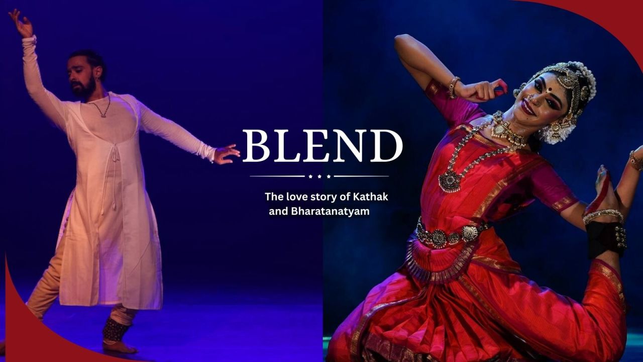 Blend - The Love Story of Bharatanatyam and Kathak