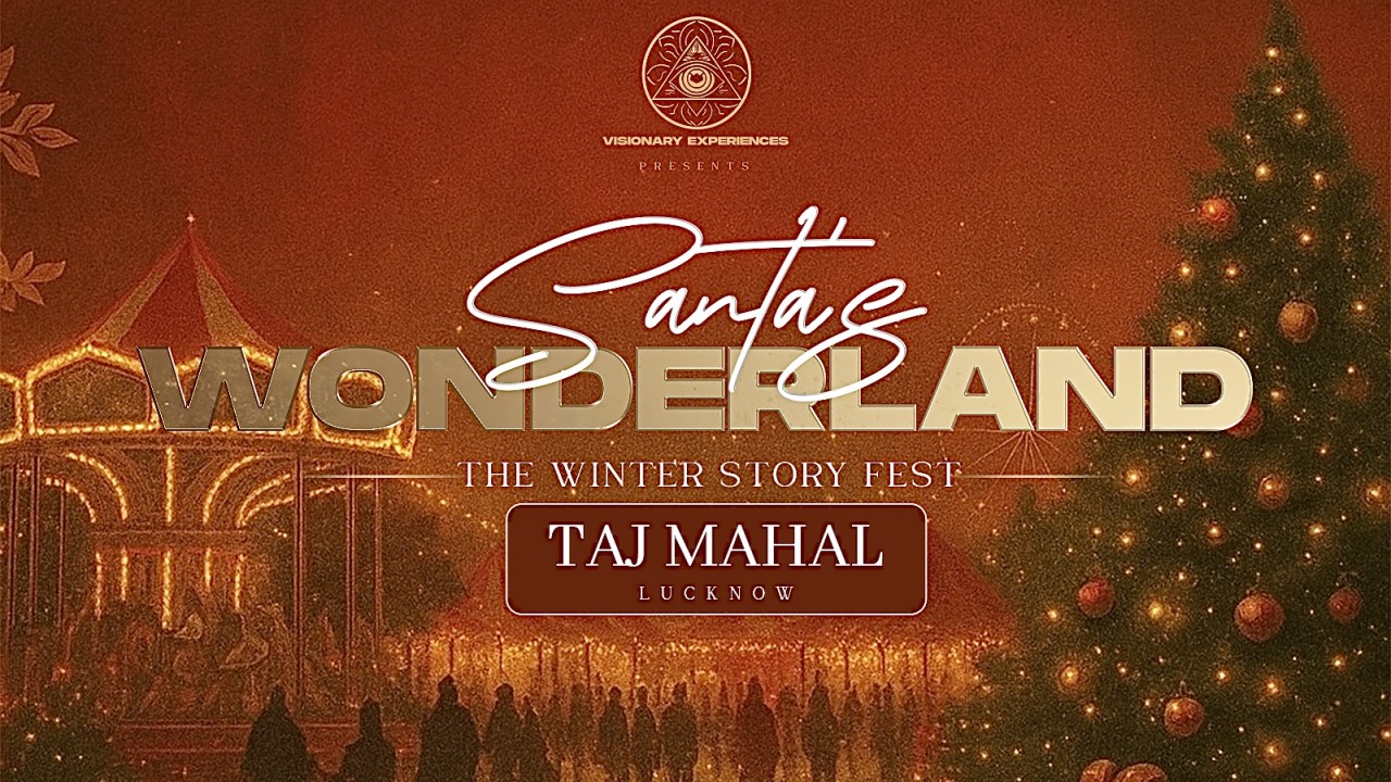 Santas Wonderland Fest at Taj Mahal Lucknow