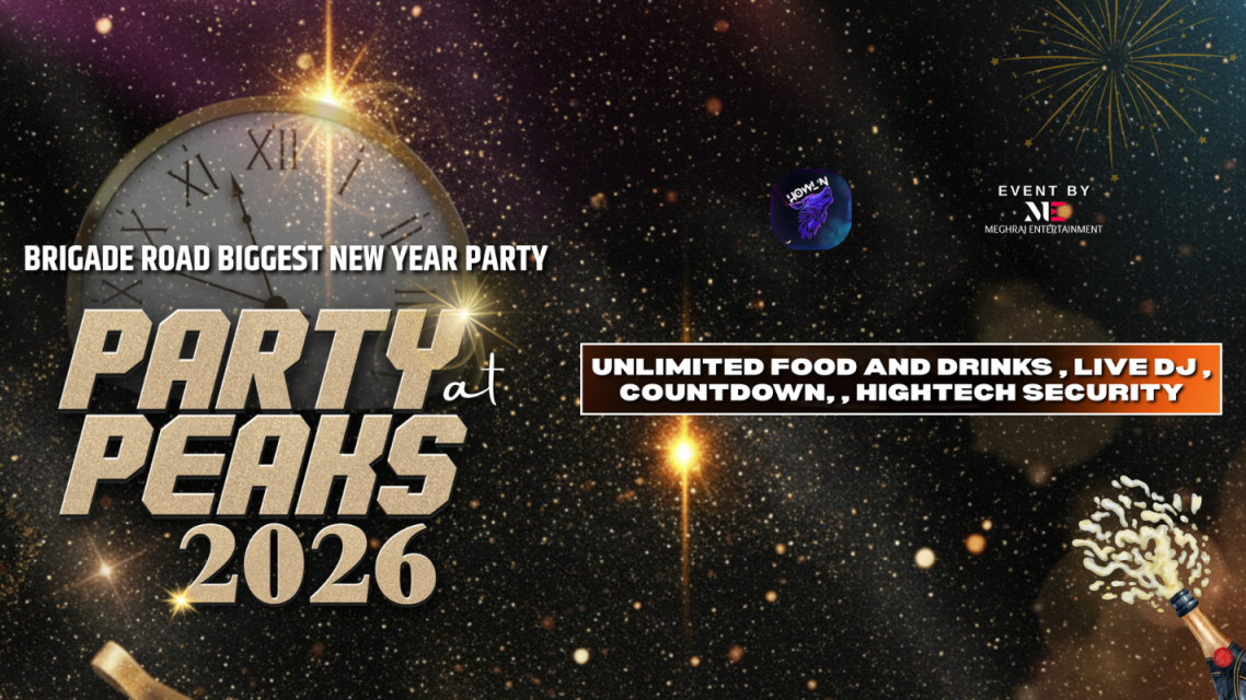 Party at Peaks 2026-Brigade Road Biggest NYE
