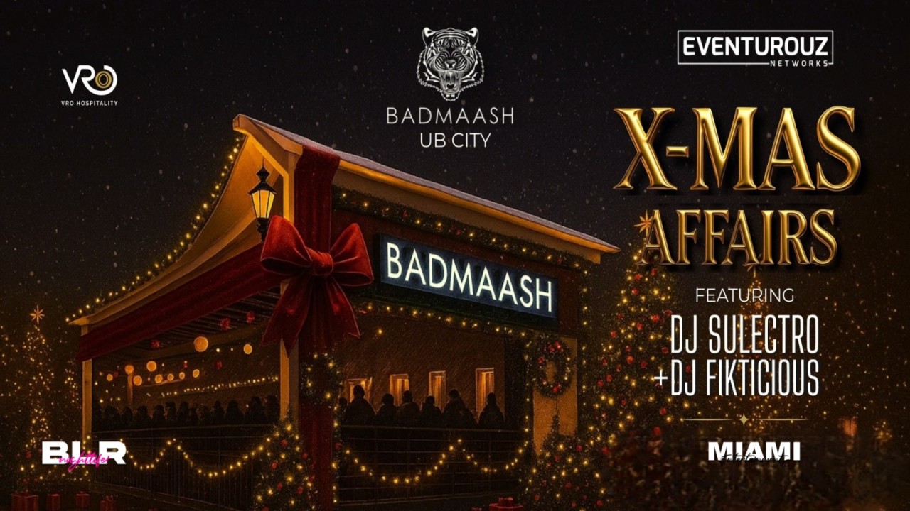 Wednesday - X-Mas Affairs at Badmaash UB city
