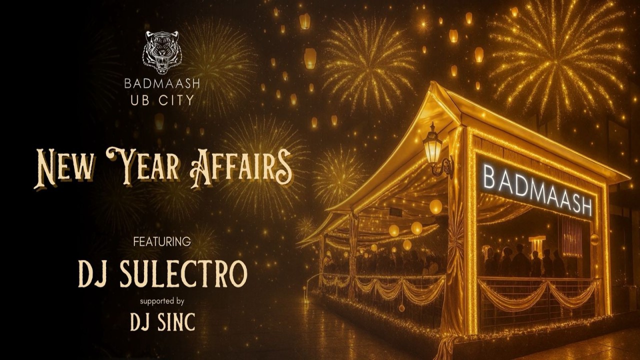 Badmaash Ub City New Year Affair