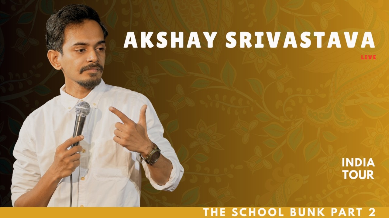 Akshay Srivastava | The School Bunk
