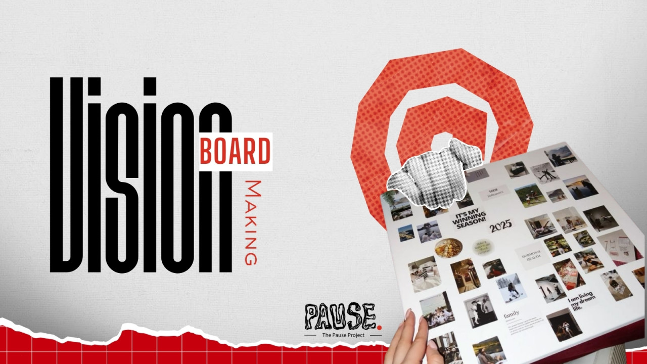 Vision Board Workshop – The Pause Project