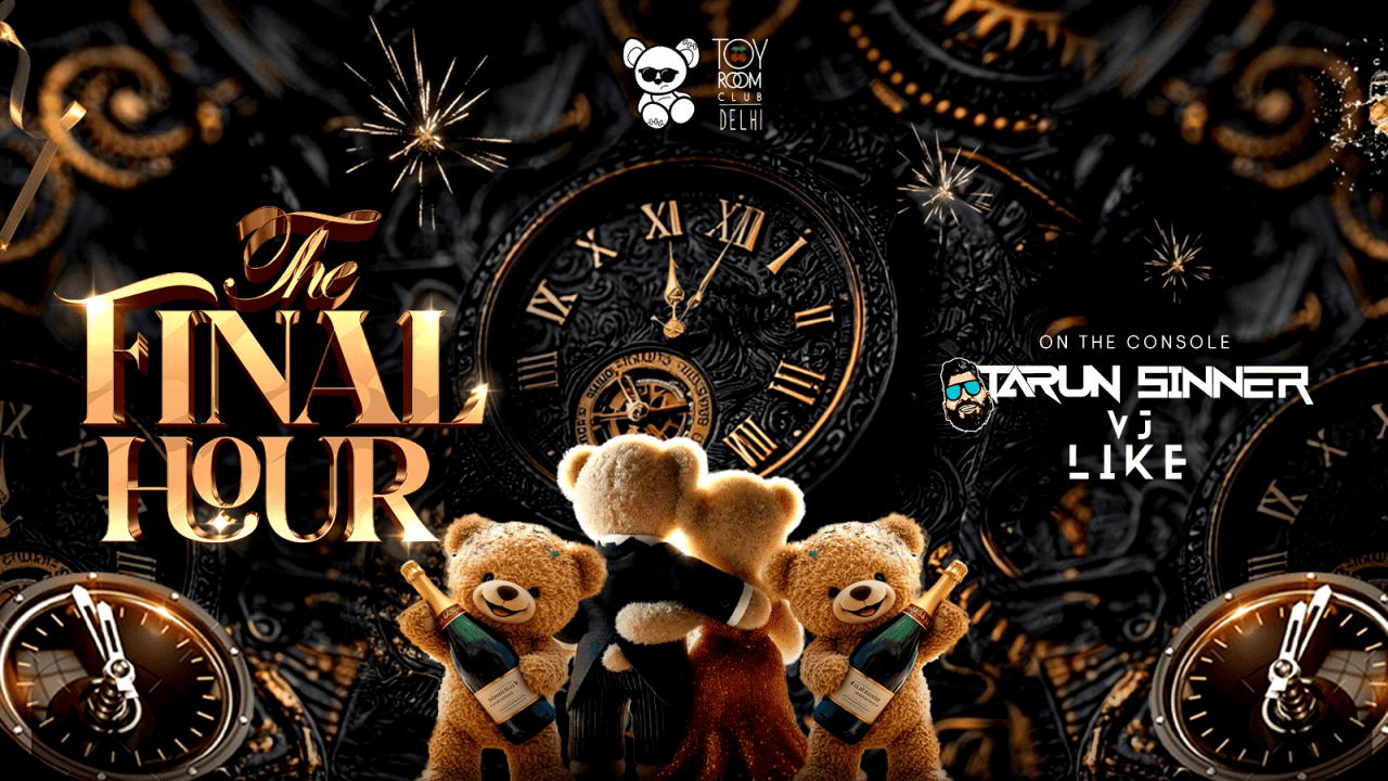 NYE 2026 - The Final Hour at Toyroom Delhi