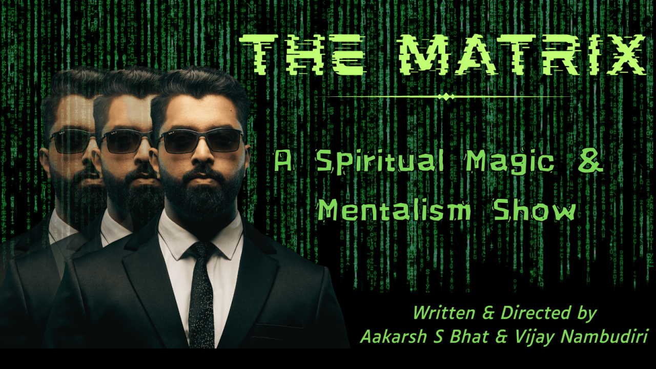 The Matrix - Magic & Mentalism Show of Aakarsh