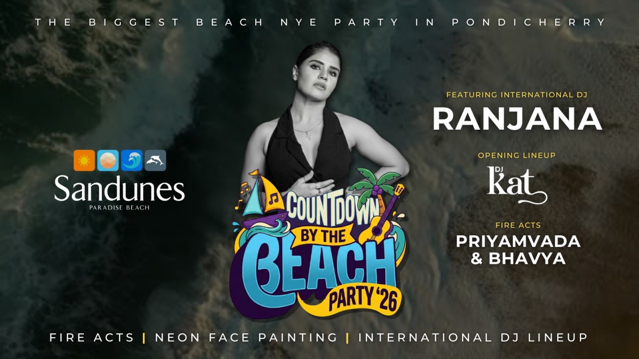 Countdown by the Beach - NYE Party '26 |Pondicherry