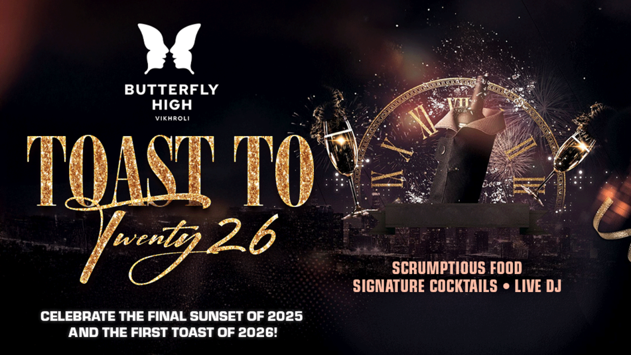 Toast to Twenty26 - NYE at Butterfly High Vikhroli