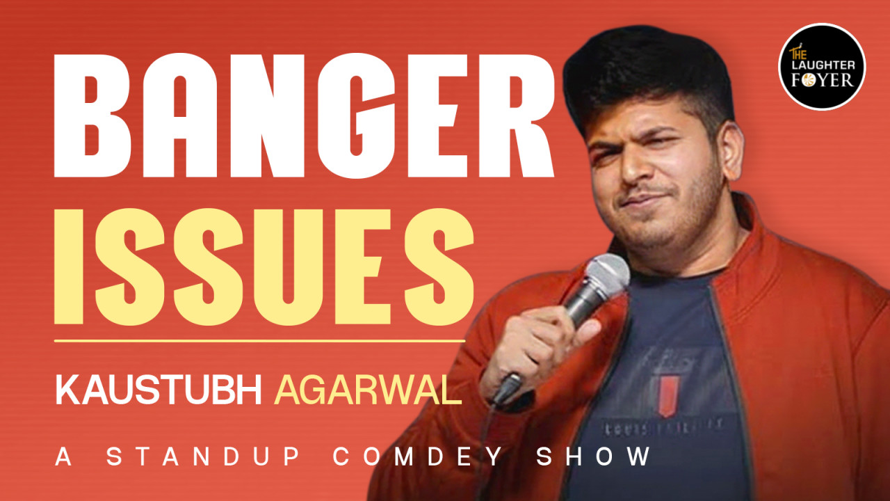 Banger Issues ft. Kaustubh Agarwal