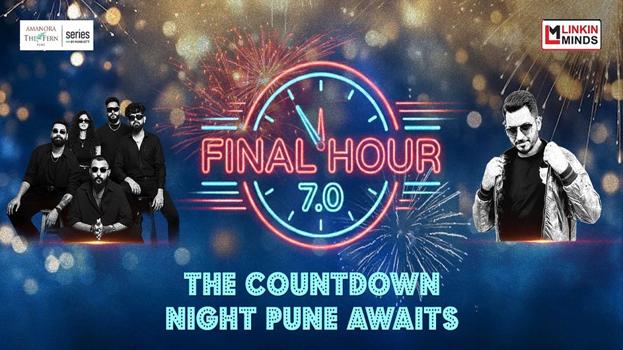 Final Hour 7.0 - Amanora The Fern Series by Marriott