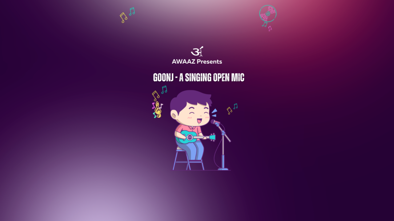 Goonj - A Singing Open Mic