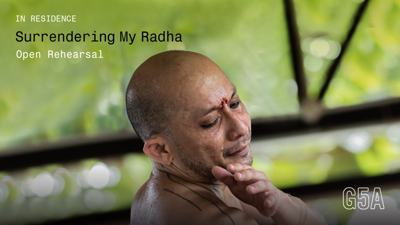 Open Rehearsal for Surrendering My Radha by Mavin Khoo - In Residence