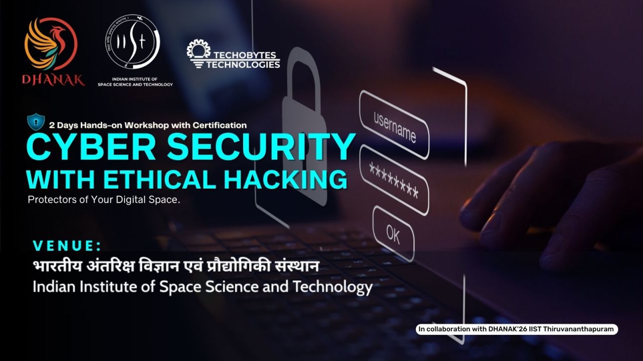 Cyber Security with Ethical Hacking | 2 Day Workshop at IIST Thiruvananthapuram