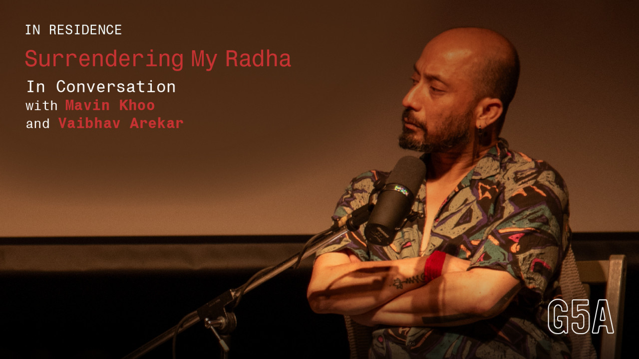 In Conversation with Mavin Khoo and Vaibhav Arekar - In Residence for Surrendering My Radha