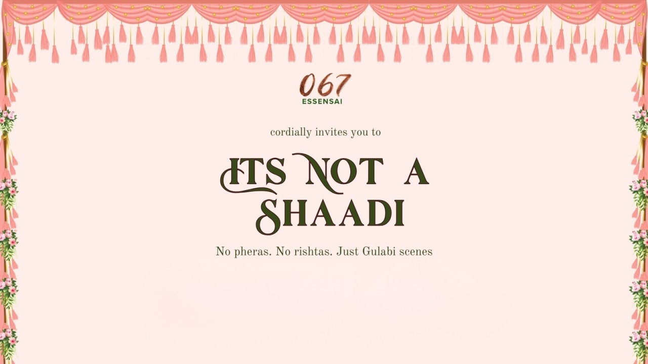 It's Not A Shaadi
