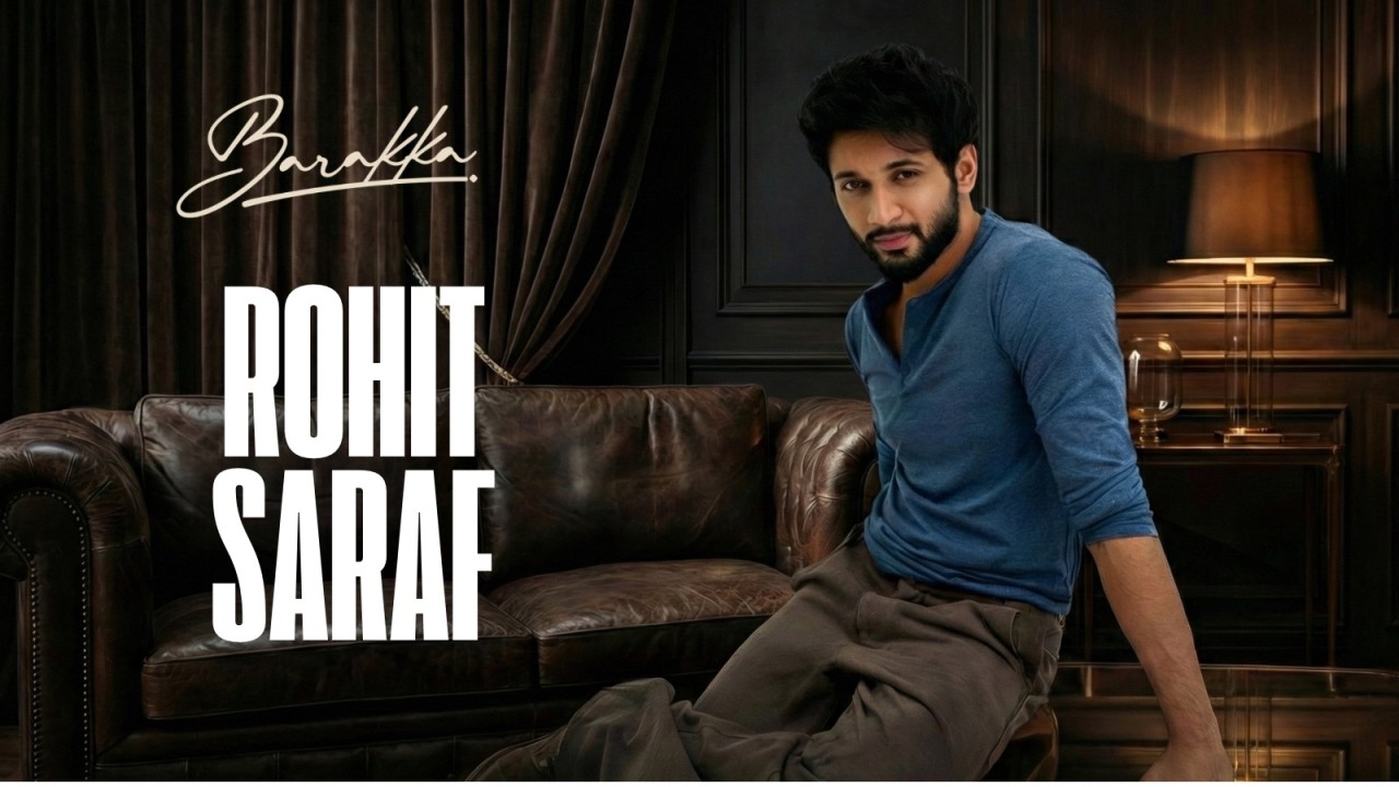 Rohit Saraf at Barakka