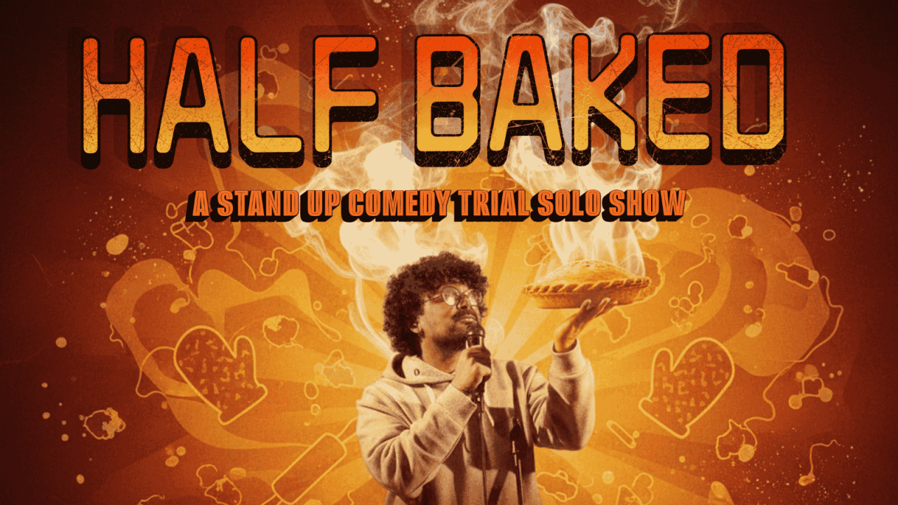 Half Baked : A Stand-Up Comedy Trial Solo