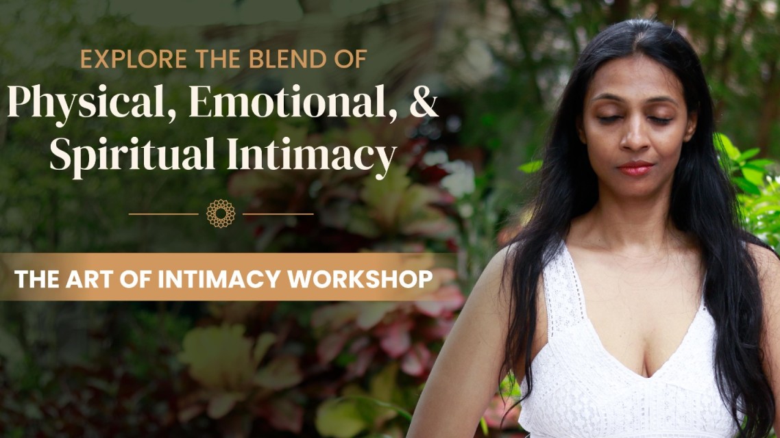 The Art of Intimacy Workshop | Hyderabad