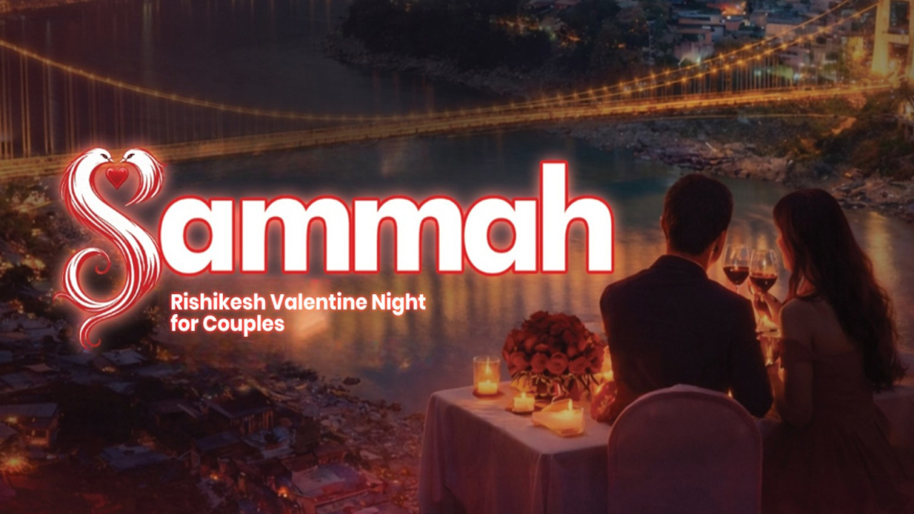 Sammah 2026 Valentine Couple Night | Rishikesh, UK