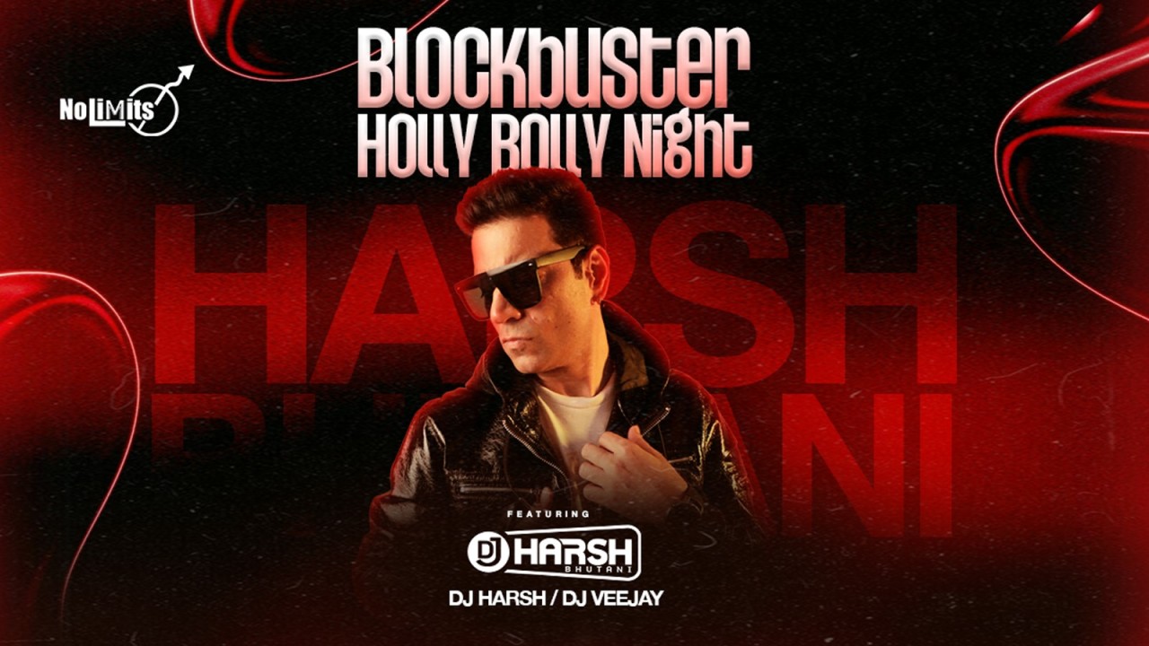 Blockbuster Holly Bolly Night ft. DJ Harsh Bhutani 