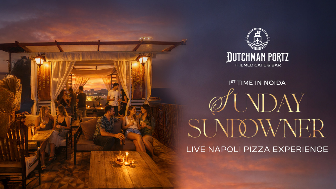 Sunday Sundowner | Dutchman Portz Noida