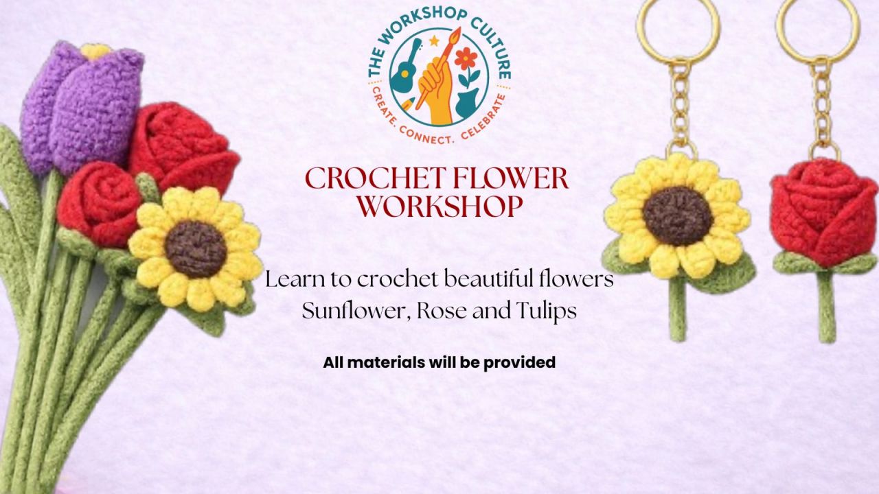 Crochet Flowers Workshop - By The Workshop Culture 