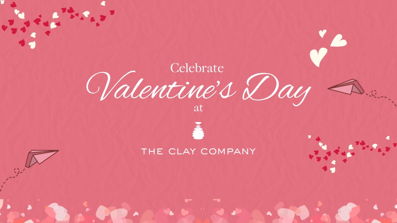 Celebrate Valentine's Day at The Clay Company