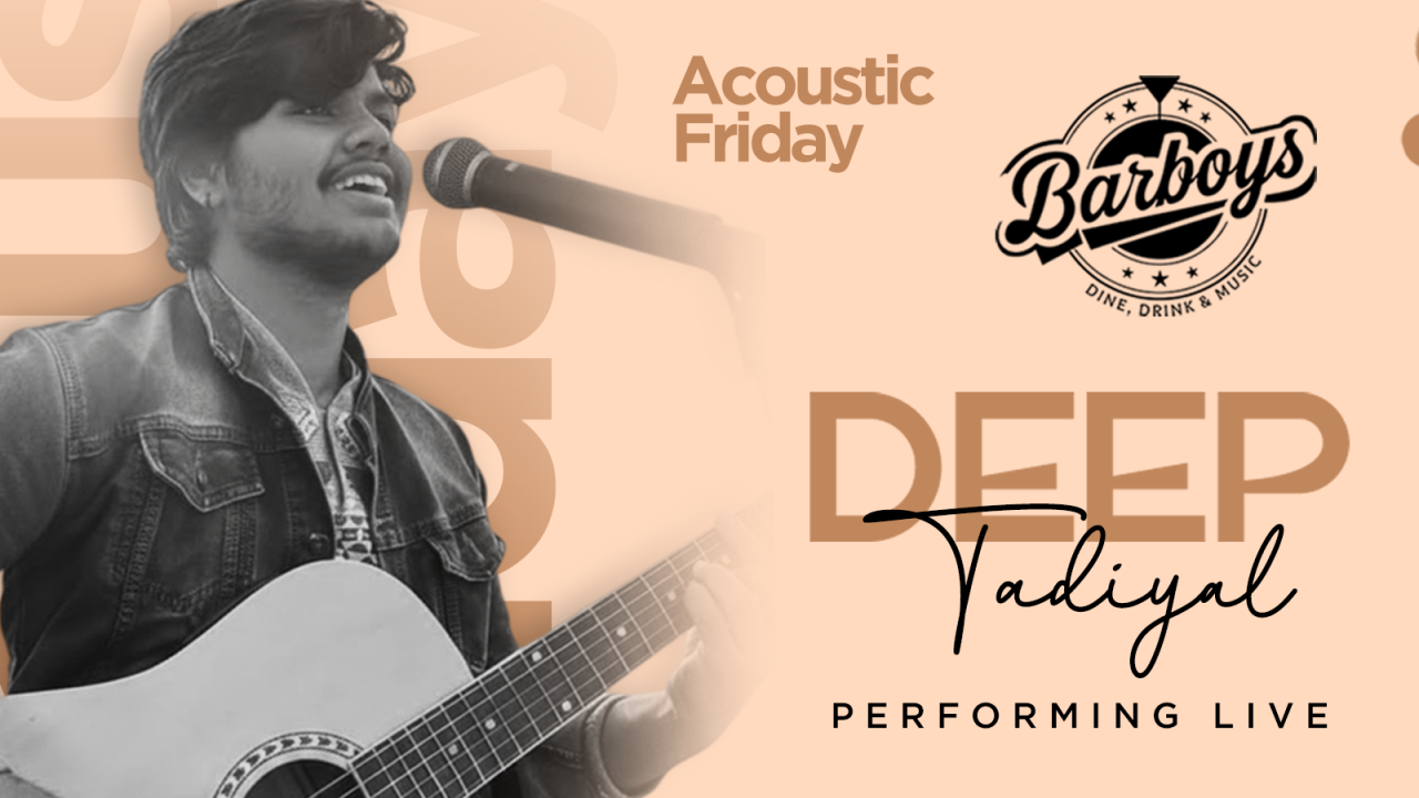 Acoustic Friday | Live Music By Deep Tadiyal 