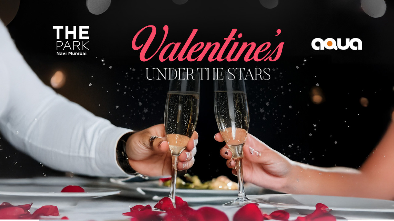 Valentine’s Under the Stars at Aqua – The Park, Navi Mumbai!