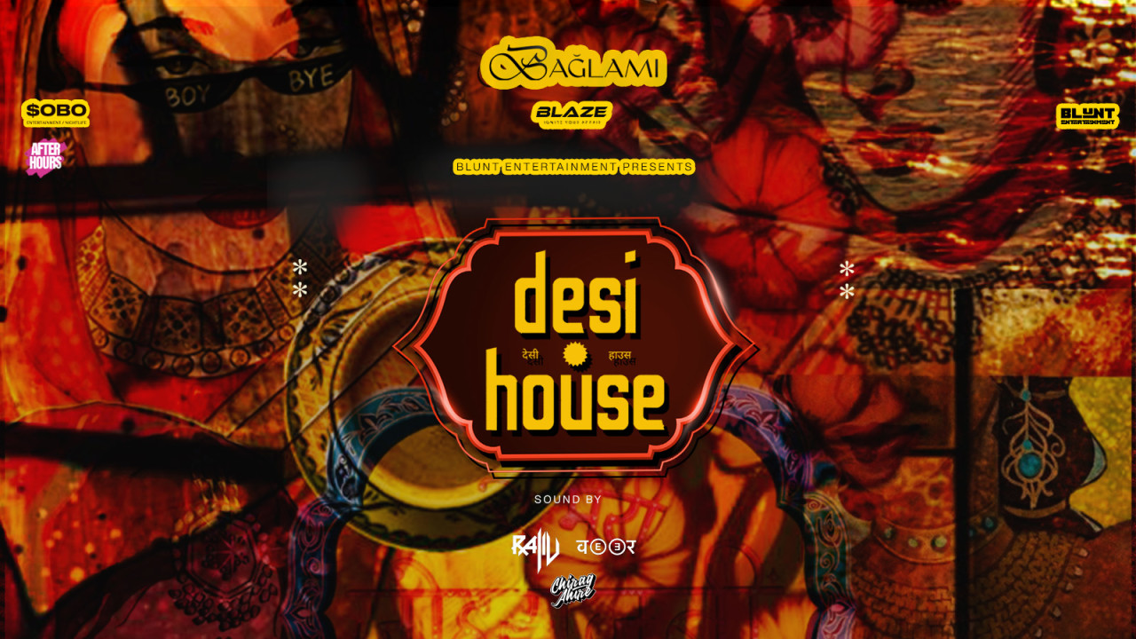Desi House | BAGLAMI